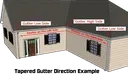 Tapered Gutter Direction Example